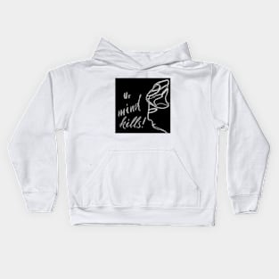 UR MIND KILLS! Kids Hoodie